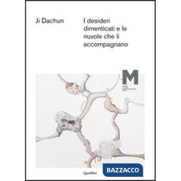 Ji Dachun. I desideri dimenticati e le nuvole che li accompagnano. Ediz. illustrata