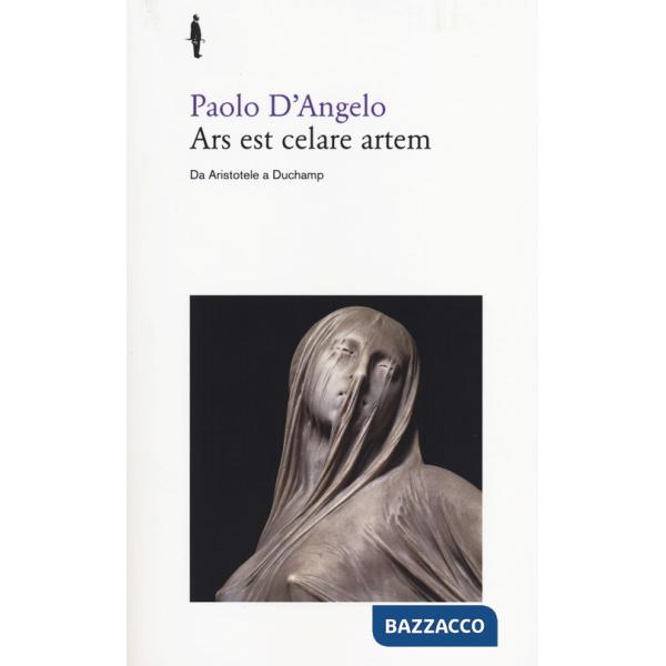 Ars est celare artem. Da Aristotele a Duchamp