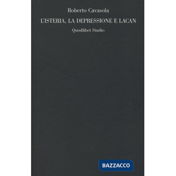 Isteria, la depressione e Lacan (L')