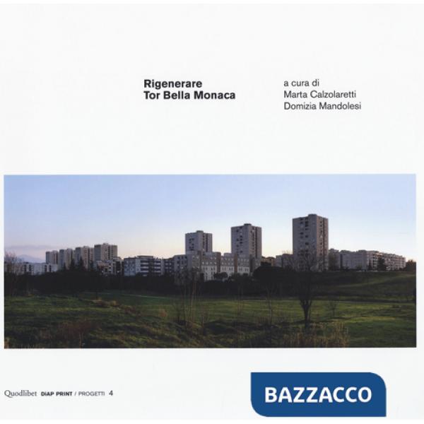 Rigenerare Tor Bella Monaca