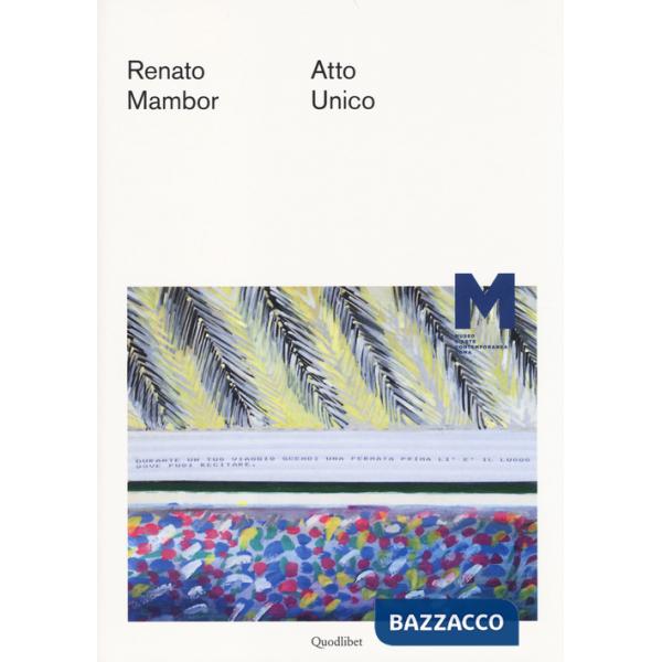 Renato Mambor. Atto unico. Ediz. illustrata