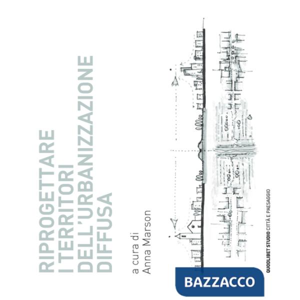 Riprogettare i territori dell'urbanizzazione diffusa