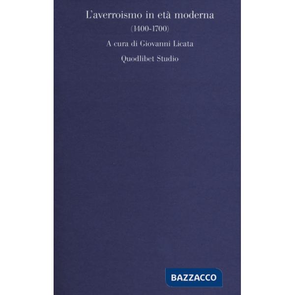 Averroismo in età moderna (1400-1700) (L')