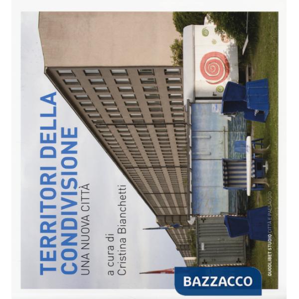 Territori della condivisione. Una nuova città