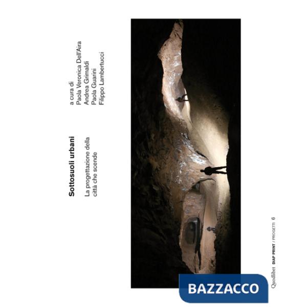 Sottosuoli urbani. La progettazione della città che scende