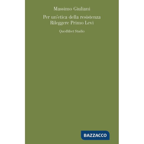 Per un'estetica della resistenza. Rileggere Primo Levi