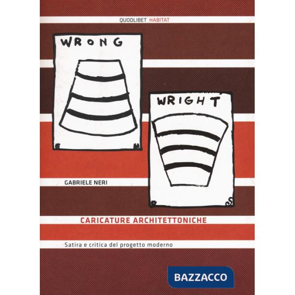 Caricature architettoniche. Satira e critica del progetto moderno