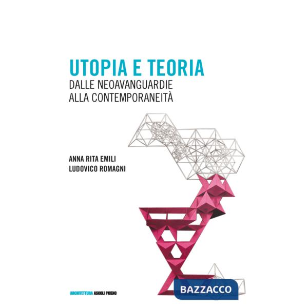Utopia e teoria. Dalle neoavanguardie alla contemporaneità