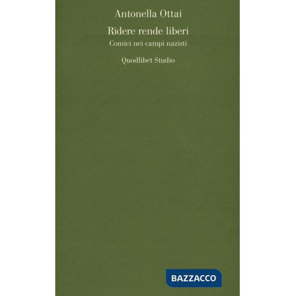 Ridere rende liberi. Comici nei campi nazisti