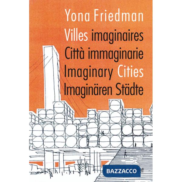 Citta immaginarie-villes imaginaires-imaginary cities. Ediz. multilingue