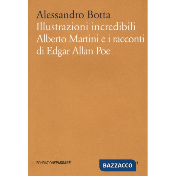 Illustrazioni incredibili. Alberto Martini e i racconti di Edgar Allan Poe