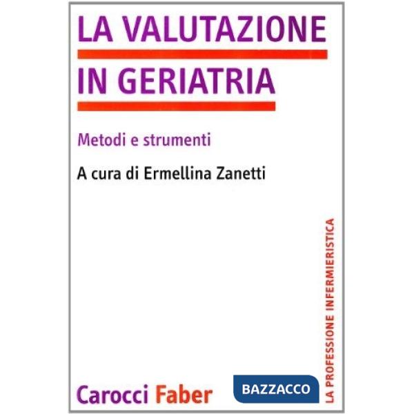 Valutazione in geriatria. Metodi e strumenti (La)