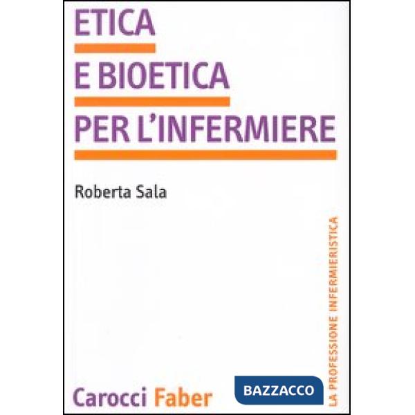 Etica e bioetica per l'infermiere