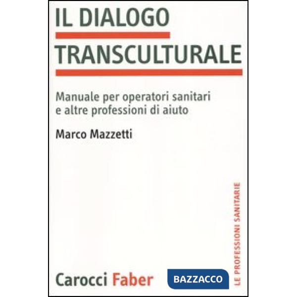 Dialogo transculturale. Manuale per operatori sanitari e altre professioni di ai