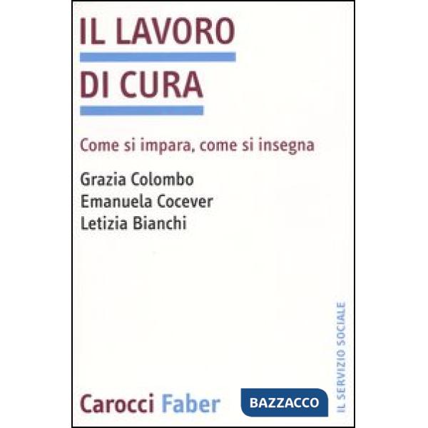 Lavoro di cura. Come si impara, come si insegna (Il)