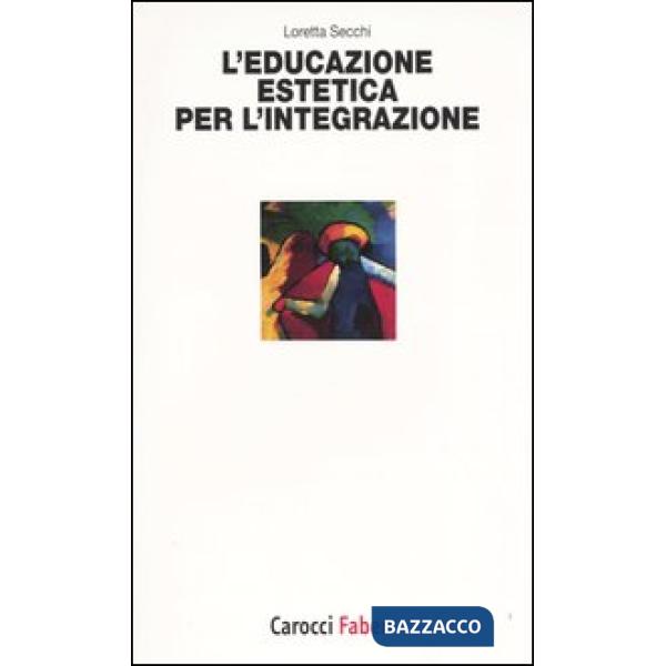 Educazione estetica per l'integrazione (L')