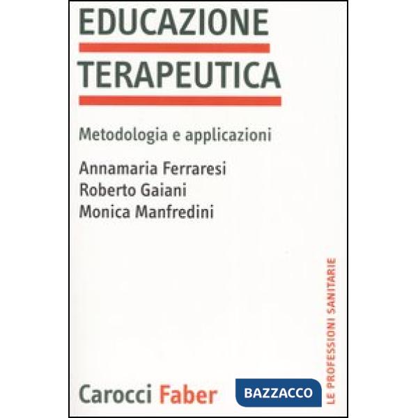 Educazione terapeutica. Metodologia e applicazioni