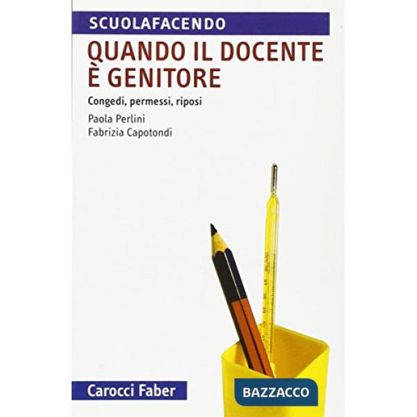 Quando il docente è genitore. Congedi, permessi, riposi