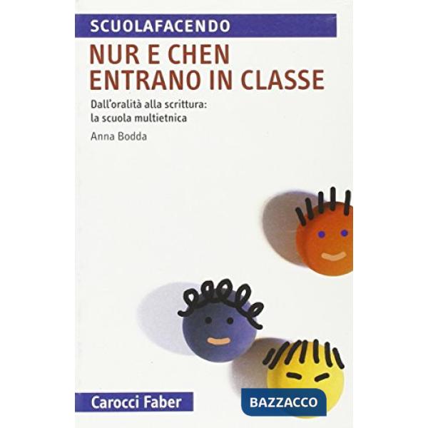 Nur e Chen entrano in classe. Dall'oralità alla scrittura: la scuola multietnica