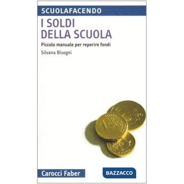 Soldi della scuola. Piccolo manuale per reperire fondi (I)