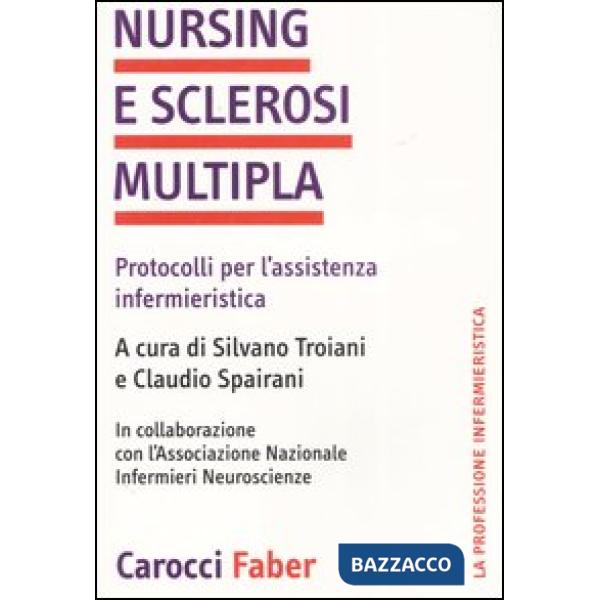 Nursing e sclerosi multipla. Protocolli per l'assistenza infermieristica