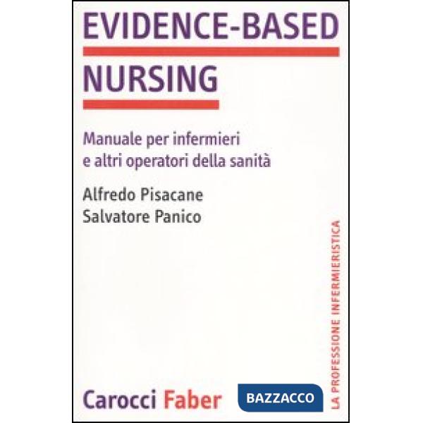 Evidence-based nursing. Manuale per infermieri e altri operatori della sanità