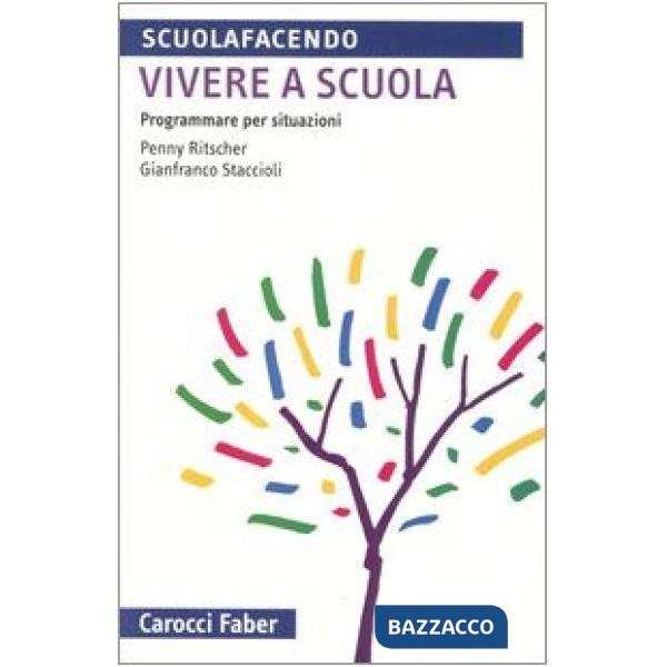Vivere a scuola. Programmare per situazioni