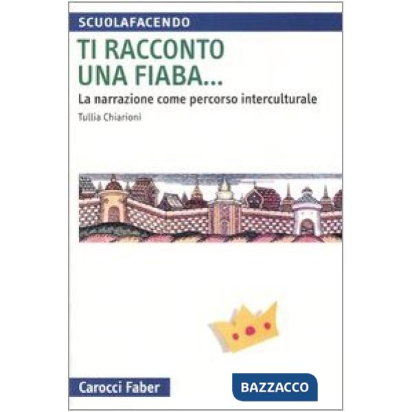 Ti racconto una fiaba... La narrazione come percorso interculturale