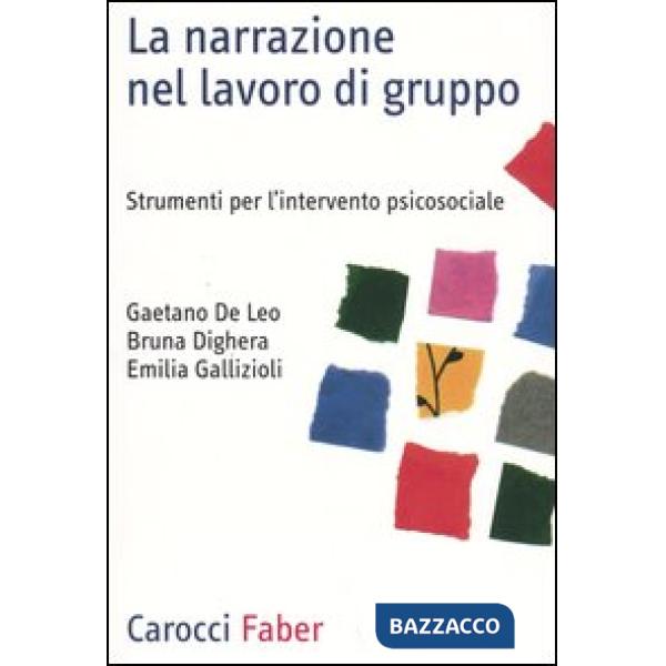 Narrazione nel lavoro di gruppo. Strumenti per l'intervento psicosociale (La)