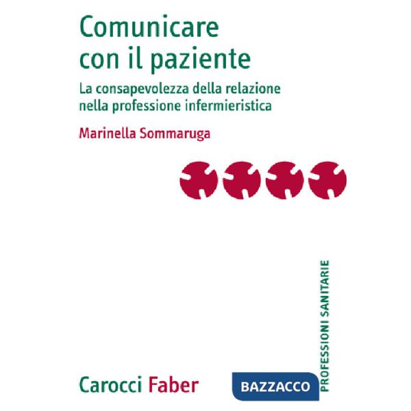 Comunicare con il paziente. La consapevolezza della relazione nella professione 