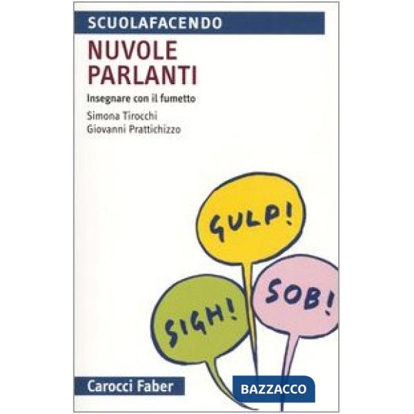 Nuvole parlanti. Insegnare con il fumetto