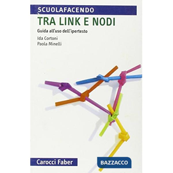 Tra link e nodi. Guida all'uso dell'ipertesto