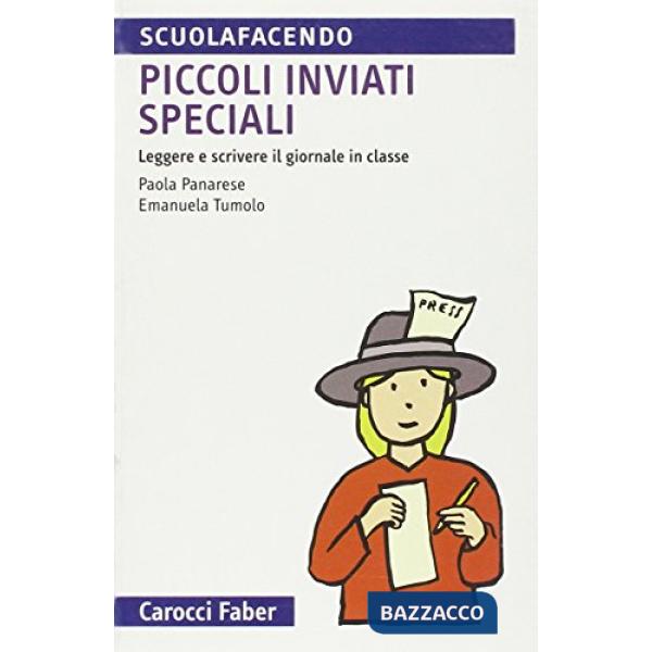 Piccoli inviati speciali. Leggere e scrivere il giornale in classe