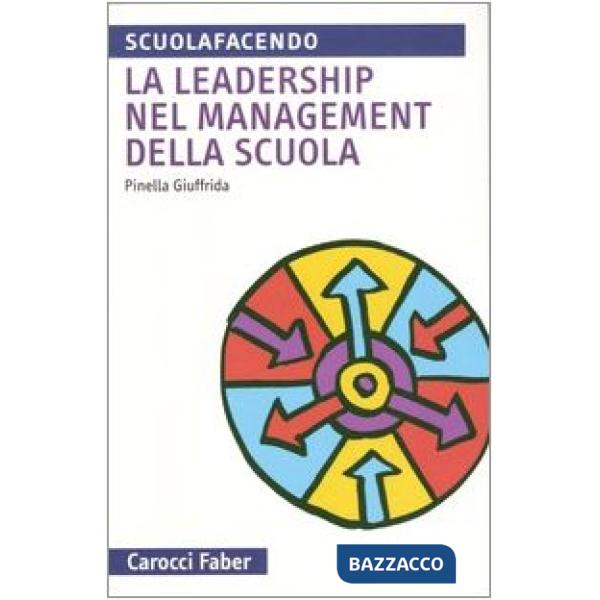 Leadership nel management della scuola (La)