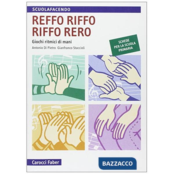 Reffo riffo riffo rero. Giochi ritmici di mani