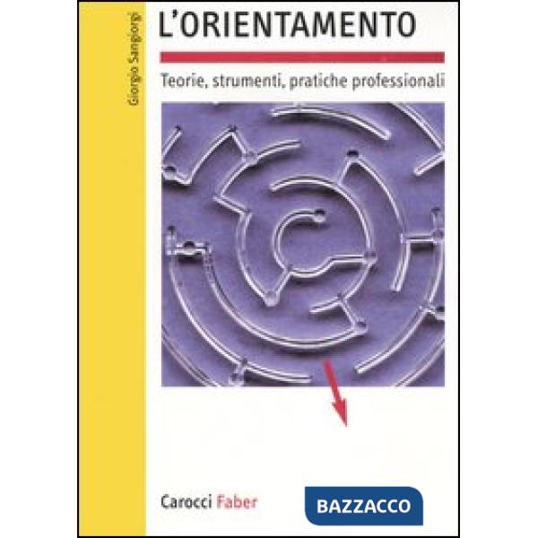 Orientamento. Teorie, strumenti, pratiche professionali (L')