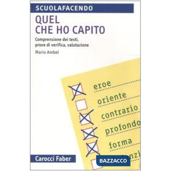 Quel che ho capito. Comprensione dei testi, prove di verifica, valutazione