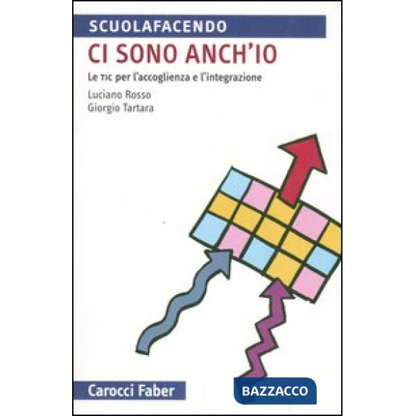 Ci sono anch'io. Le TIC per l'accoglienza e l'integrazione