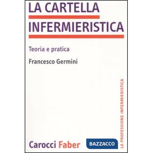 Cartella infermieristica. Teoria e pratica (La)