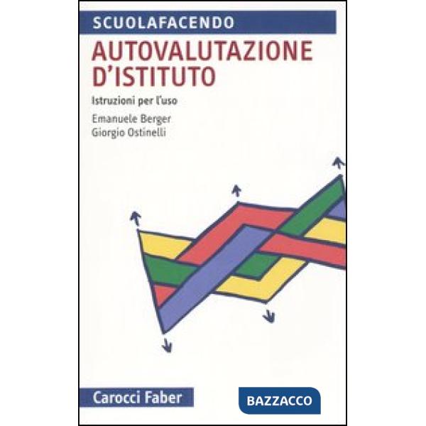 Autovalutazione d'istituto. Istruzioni per l'uso
