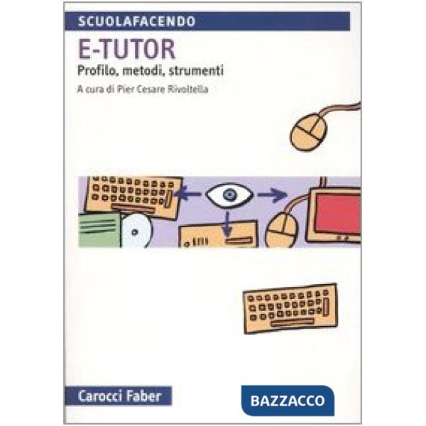 E-tutor. Profilo, metodi e strumenti