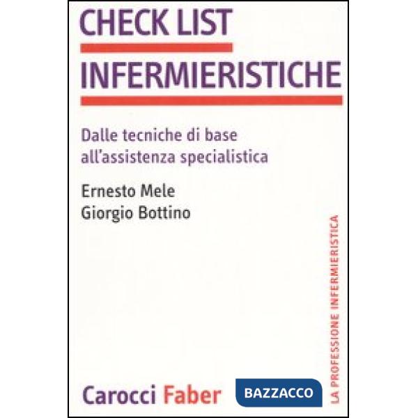Check list infermieristiche. Dalle tecniche di base all'assistenza specialistica