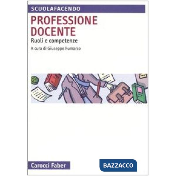 Professione docente. Ruoli e competenze