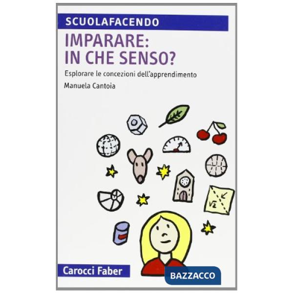 Imparare: in che senso? Esplorare le concezioni dell'apprendimento