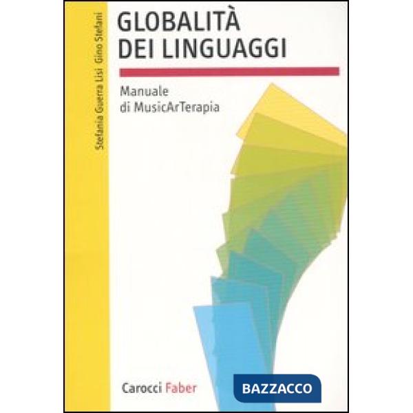 Globalità dei linguaggi. Manuale di musicarterapia