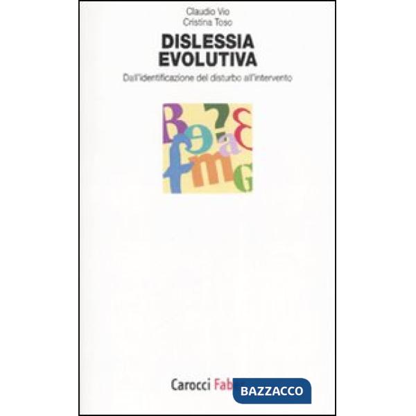 Dislessia evolutiva. Dall'identificazione del disturbo all'intervento