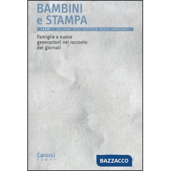 Bambini e stampa. Famiglie e nuove generazioni nel racconto dei giornali