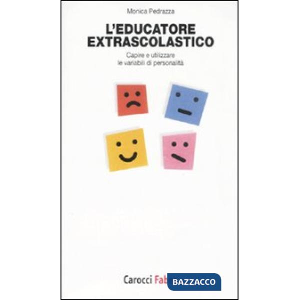 Educatore extrascolastico. Capire e utilizzare le variabili di personalità (L')