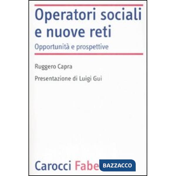 Operatori sociali e nuove reti. Opportunità e prospettive