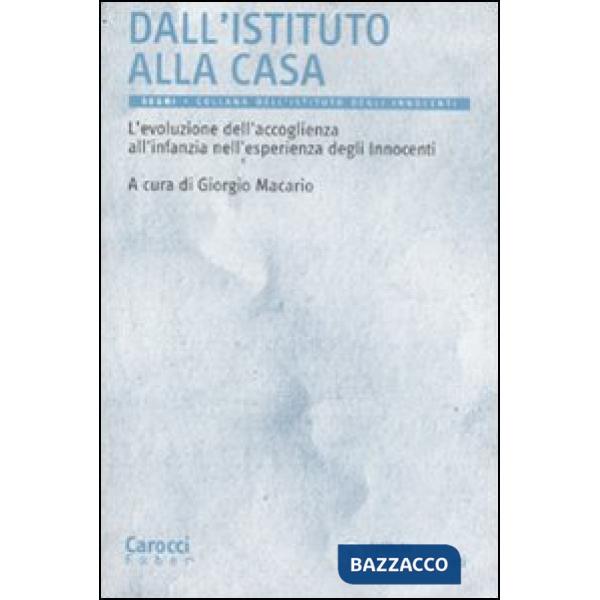 Dall'istituto alla casa. L'evoluzione dell'accoglienza all'infanzia nell'esperie